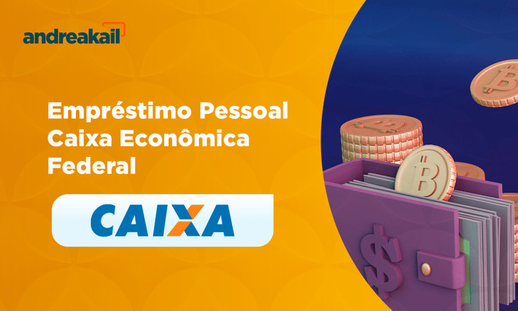 Empréstimo Pessoal Caixa Econômica Federal: Condições, Benefícios e Dicas